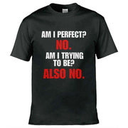 Teemarkable! Am I Perfect T-Shirt Black / Small - 86-92cm | 34-36"(Chest)